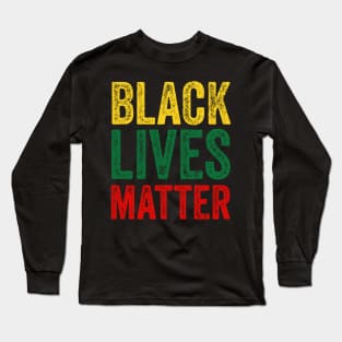 Black lives matter , american african matter Long Sleeve T-Shirt